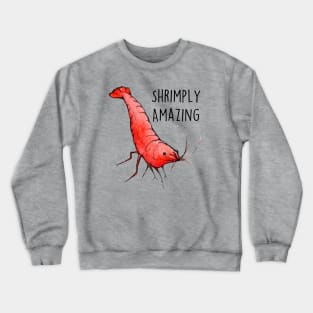 Shrimply Amazing Crewneck Sweatshirt